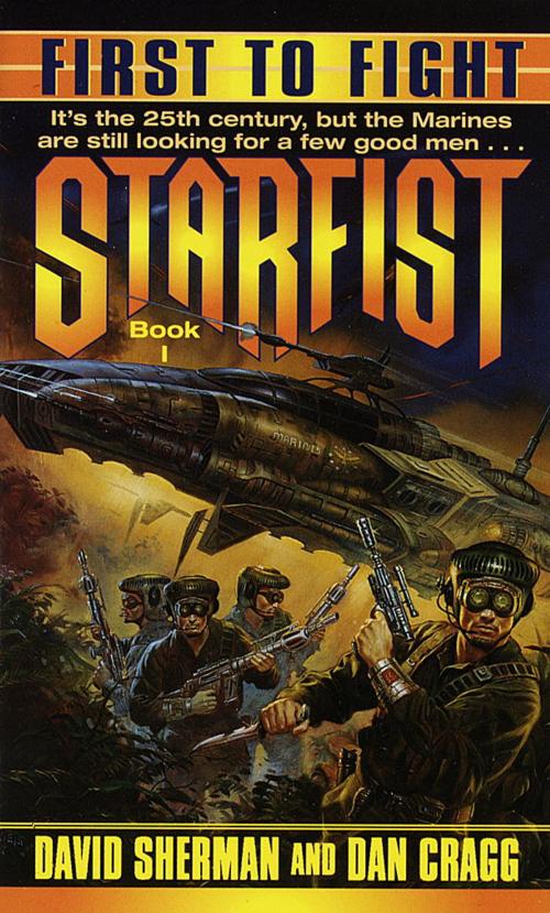 Cover of the book Starfist: First to Fight by David Sherman, Dan Cragg, Random House Publishing Group