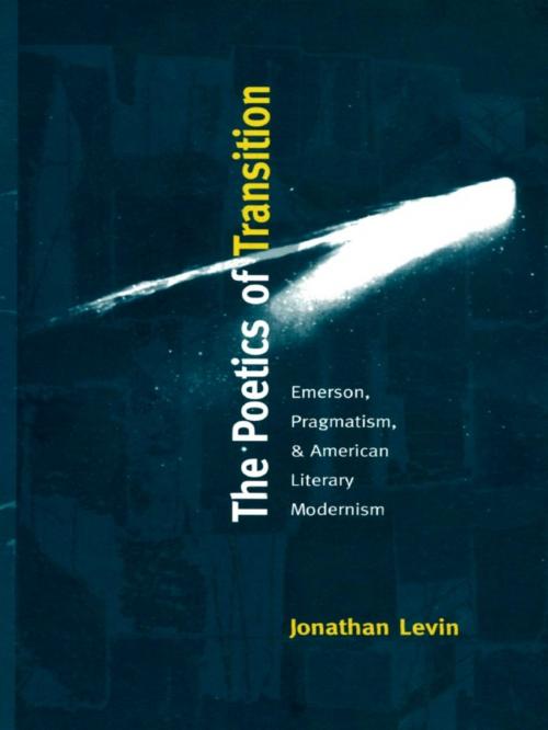 Cover of the book The Poetics of Transition by Jonathan Levin, Duke University Press