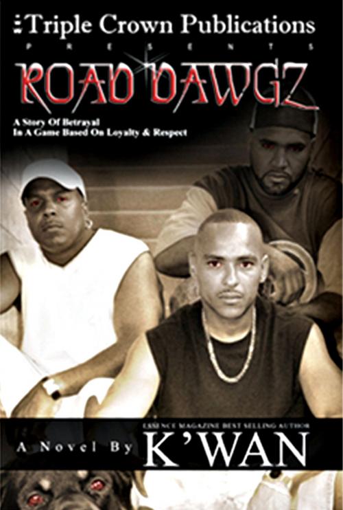 Cover of the book Road Dawgz by K’wan, Triple Crown Publications