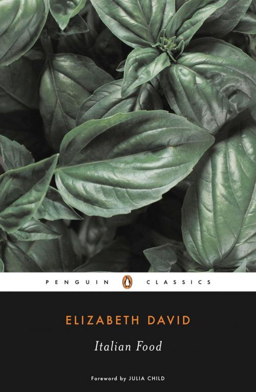 Cover of the book Italian Food by Elizabeth David, Penguin Publishing Group