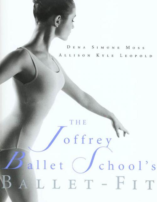 Cover of the book The Joffrey Ballet School's Book of Ballet-Fit by Allison Kyle Leopold, Dena Simone Moss, St. Martin's Publishing Group