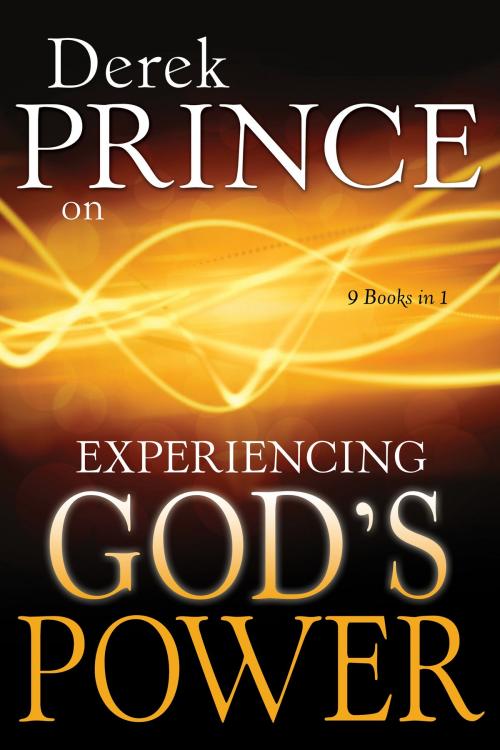 Cover of the book Derek Prince on Experiencing God's Power by Derek Prince, Whitaker House