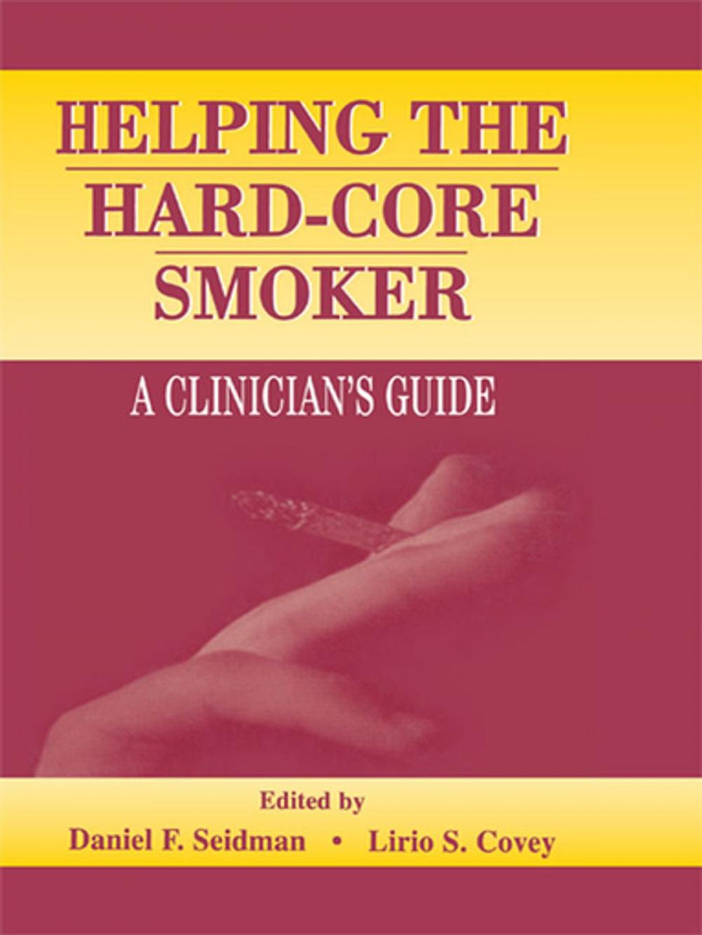 Big bigCover of Helping the Hard-core Smoker