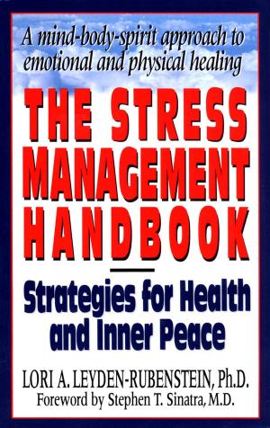 Cover of the book The Stress Management Handbook by Sheila Petcavage, Richard Pinkerton, David N. Burt