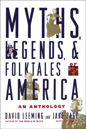 Cover of the book Myths Legends and Folktales of America : An Anthology by Howard Schwartz