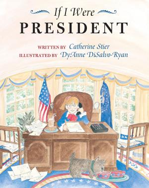 Cover of the book If I Were President by Felicia Sanzari Chernesky, Nicola Anderson