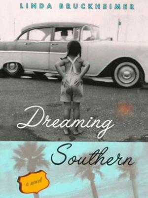 Cover of the book Dreaming Southern by Judith Guest