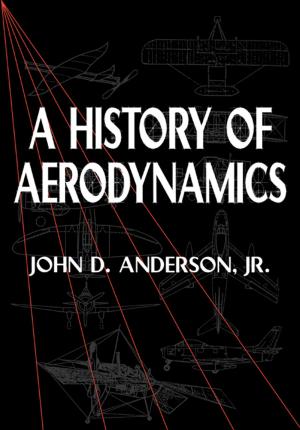 Cover of the book A History of Aerodynamics by C. T. C. Wall