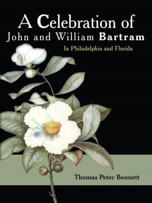 Cover of the book A Celebration of John and William Bartram by Roger Bourke White Jr.