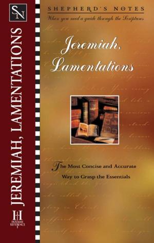 Cover of the book Shepherd's Notes: Jeremiah & Lamentations by Richard R. Melick, Jr., Shera Melick