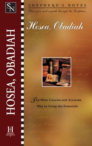Cover of the book Shepherd's Notes: Hosea/Obadiah by Dr. Landon Dowden, Holman Bible Publishers