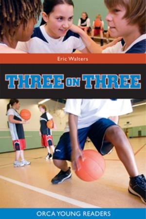 Cover of the book Three on Three by Monique Polak