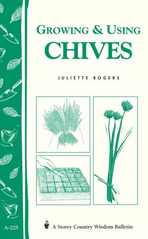 Cover of the book Growing & Using Chives by Maggie Oster