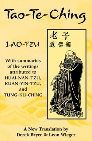 Cover of Tao-Te-Ching: With summaries of the writings attributed to Huai-Nan-Tzu, Kuan-Yin-Tzu and Tung-Ku-Ching