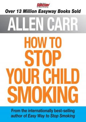 Book cover of How to Stop Your Child Smoking