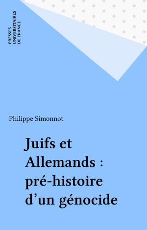 Cover of the book Juifs et Allemands : pré-histoire d'un génocide by Jean-Louis Ormières