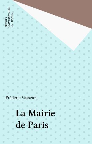 Cover of the book La Mairie de Paris by Nicolas Grimaldi