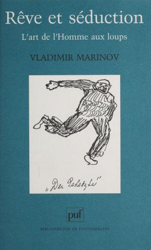 Cover of the book Rêve et Séduction by Serge Petit