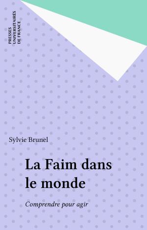 Cover of the book La Faim dans le monde by Patrick Boulte, Georges Balandier