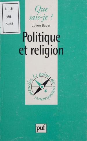 Cover of the book Politique et Religion by Jean-Paul Charrier, Jean Lacroix