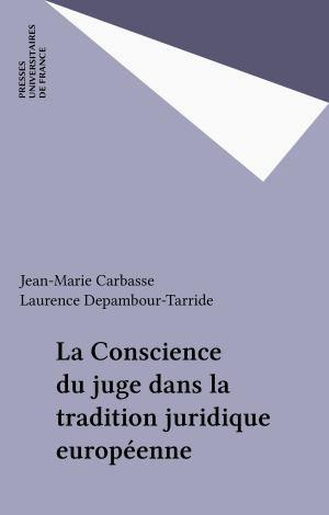 Cover of the book La Conscience du juge dans la tradition juridique européenne by Michel Zimmermann, Marie-Claire Zimmermann