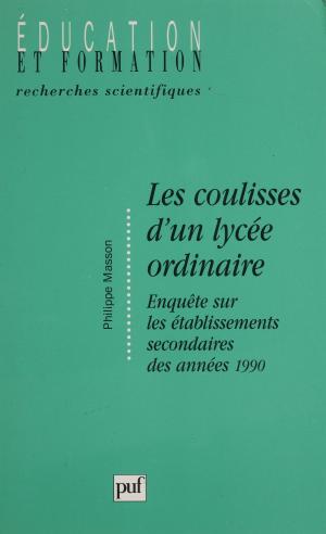 Cover of the book Les Coulisses d'un lycée ordinaire by Emmanuel Picavet