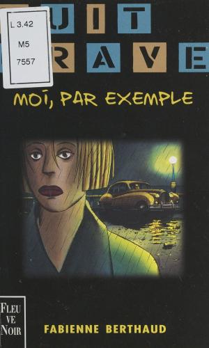 Cover of the book Moi, par exemple by Alain Paris, Jean-Pierre Fontana