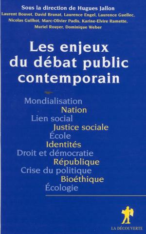 Cover of the book Les Enjeux du débat public contemporain by Jean-Pierre Le Goff, Alain Caillé