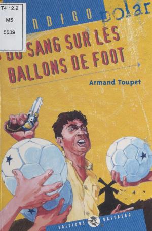 Cover of the book Du sang sur les ballons de foot by Jean-Pierre Garen