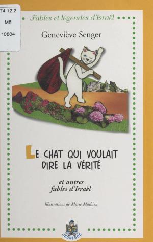 Cover of the book Le chat qui voulait dire la vérité et autres fables d'Israël by Jean-Claude Carrière