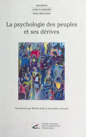 Cover of the book La Psychologie des peuples et ses dérives by François Weyergans