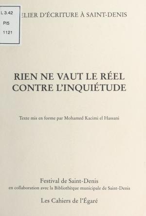 Cover of the book Rien ne vaut le réel contre l'inquiétude : Atelier d'écriture à Saint-Denis by Vincent Placoly, Maurice Nadeau