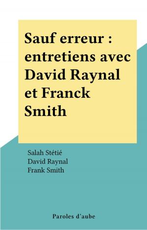 Book cover of Sauf erreur : entretiens avec David Raynal et Franck Smith