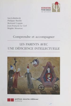 Cover of the book Les parents avec une déficience intellectuelle : comprendre et accompagner by Dietmar Zöller