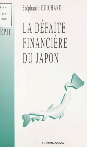 Cover of the book La défaite financière du Japon by Paul Nahon, Bernard Benyamin