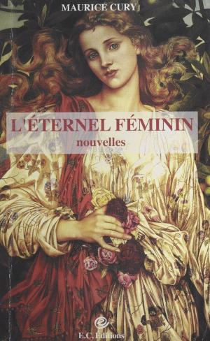 Cover of the book L'éternel féminin by René Teulade, Pascal Beau