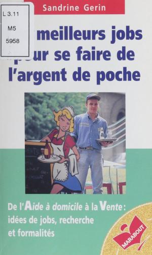 Cover of the book Les Meilleurs Jobs pour se faire de l'argent de poche by Maurice Duverger