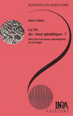 Cover of the book La fin du "tout génétique" ? by Laurence Bérard, Marie Cegarra, Marcel Djama, Sélim Louafi, Philippe Marchenay, Bernard Roussel, François Verdeaux