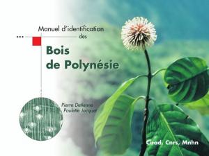 Cover of the book Manuel d'identification des bois de Polynésie by Denis Barthelemy, Jacques David