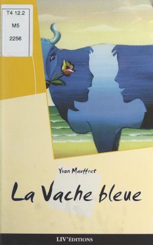 Book cover of La vache bleue