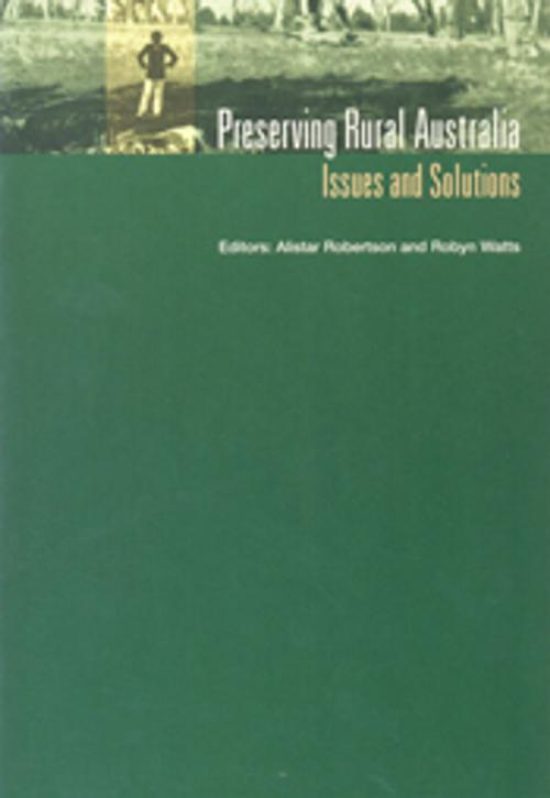 Cover of the book Preserving Rural Australia by A Robertson, R Watts, CSIRO PUBLISHING