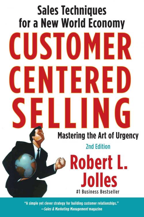 Cover of the book Customer Centered Selling by Rob Jolles, Free Press