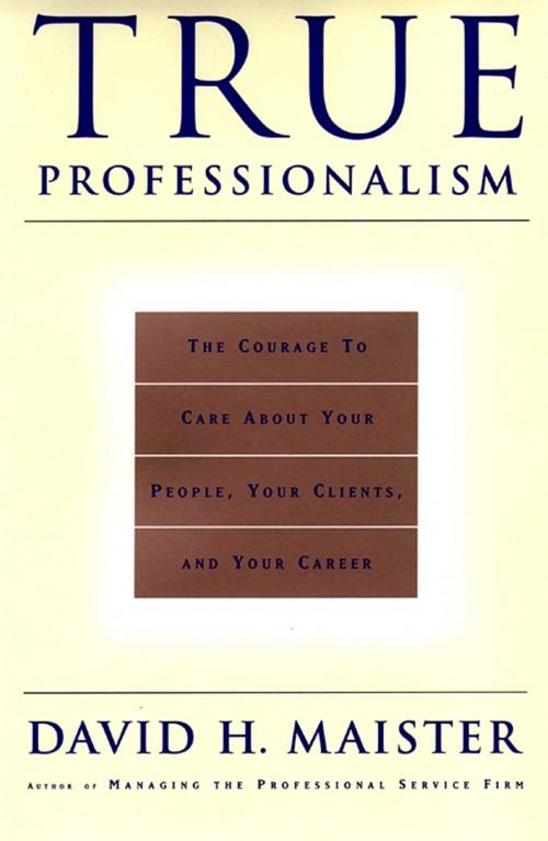 Cover of the book True Professionalism by David H. Maister, Free Press