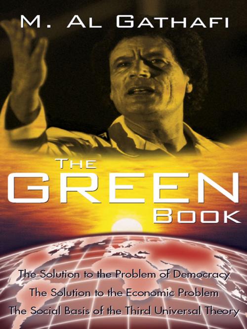 Cover of the book The Green Book , The by Muammar Al Gathafi, Garnet Publishing (UK) Ltd