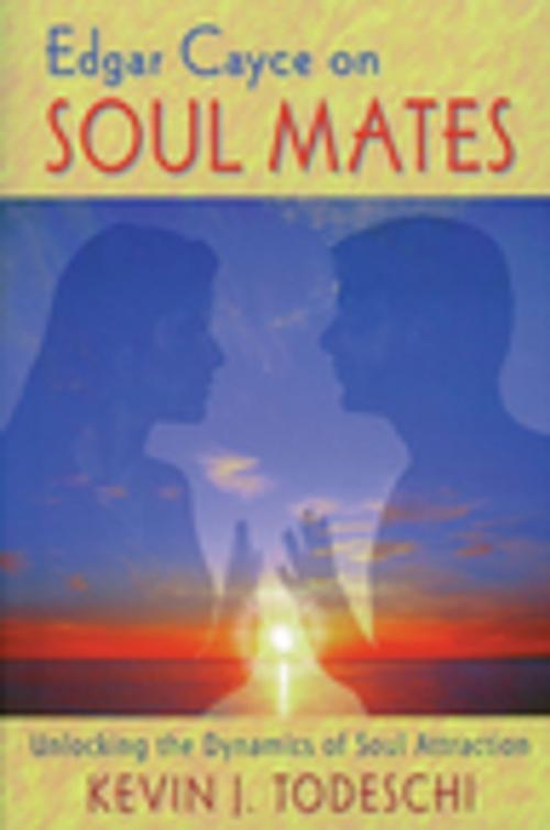 Cover of the book Edgar Cayce on Soul Mates: Unlocking the Dynamics of Soul Attraction by Kevin J. Todeschi, A.R.E. Press