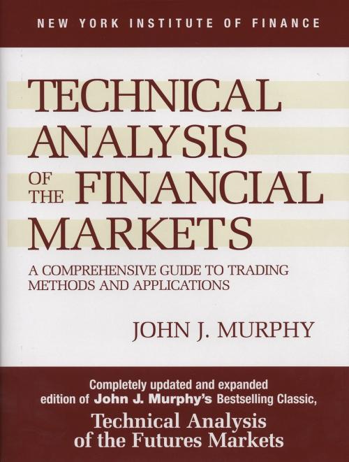 Cover of the book Technical Analysis of the Financial Markets by John J. Murphy, Penguin Publishing Group