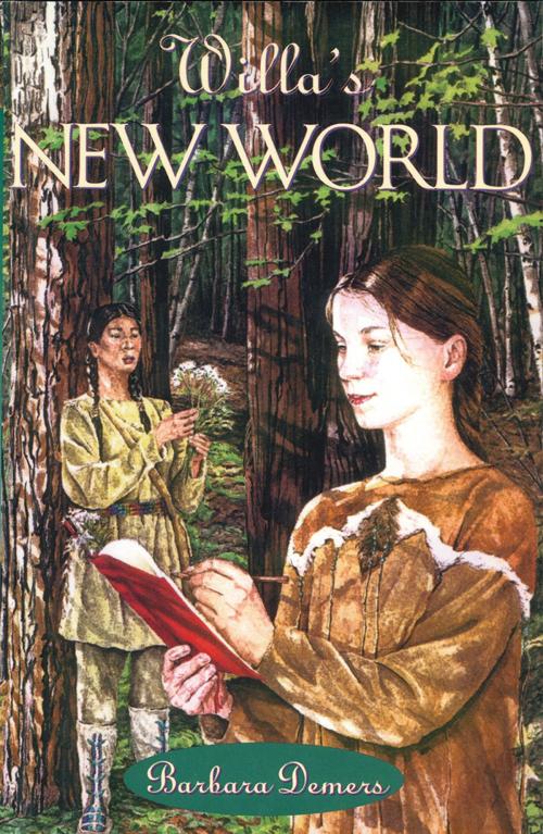 Cover of the book Willa's New World by Barbara Demers, Coteau Books