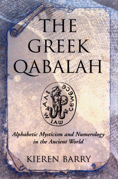 Cover of the book The Greek Qabalah: Alphabetical Mysticism and Numerology in the Ancient World by Kieren Barry, Red Wheel Weiser