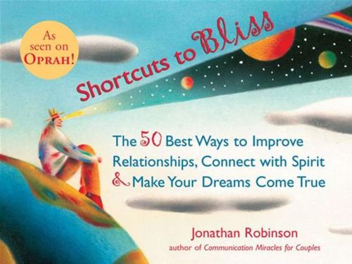 Cover of the book Shortcuts to Bliss by Jonathan Robinson, Red Wheel Weiser