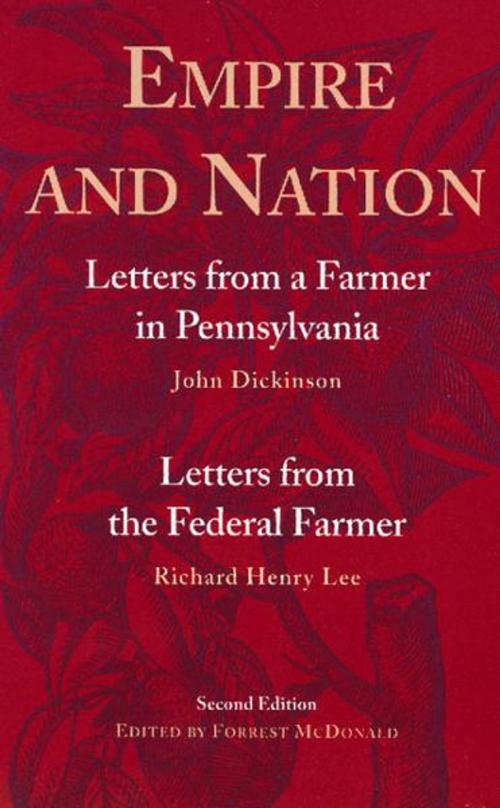 Cover of the book Empire and Nation by John Dickinson, Richard Henry Lee, Liberty Fund Inc.